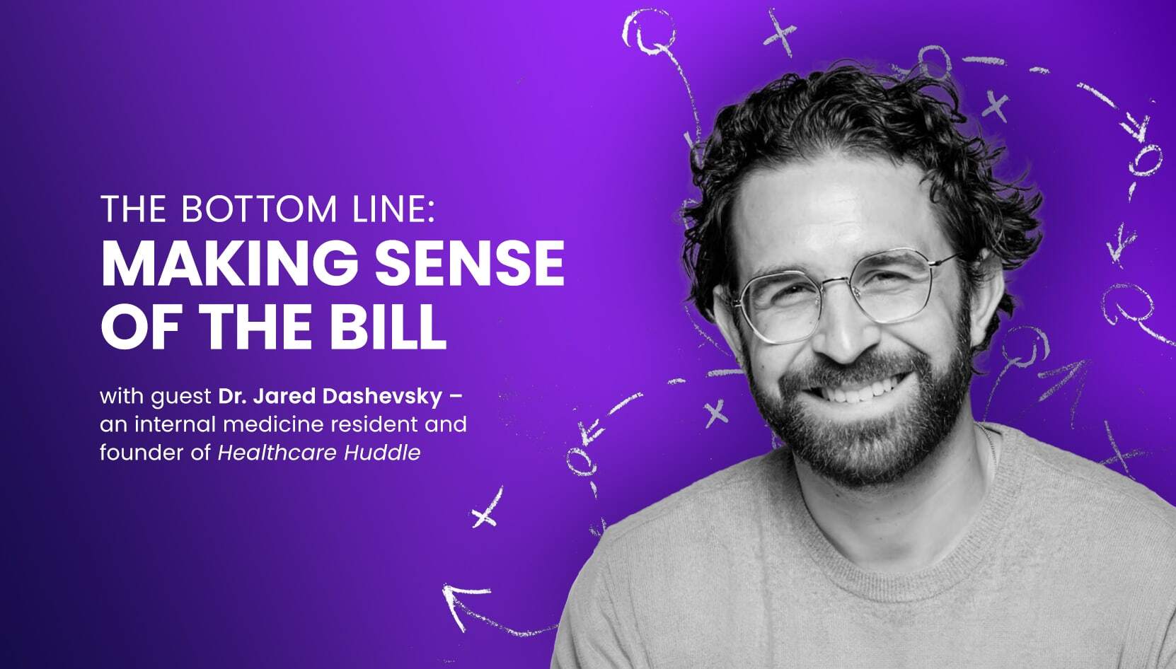 Banner for Episode 6 - The Bottom Line - Guest: Dr. Jared Dashevsky