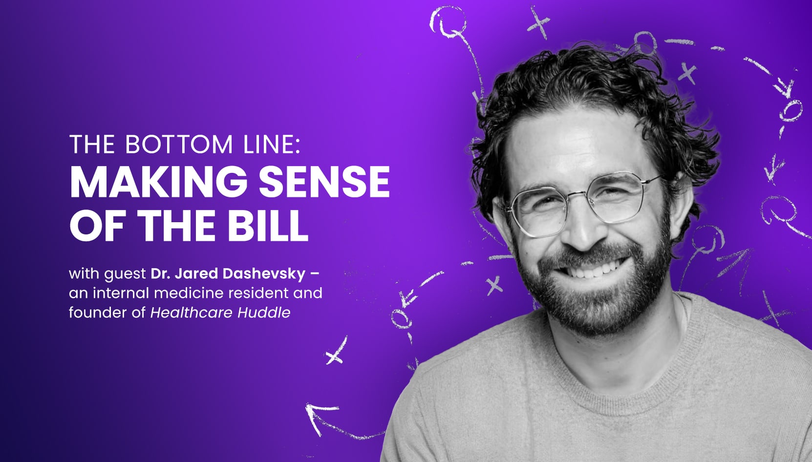 Banner for Episode 6 - The Bottom Line - Guest: Dr. Jared Dashevsky